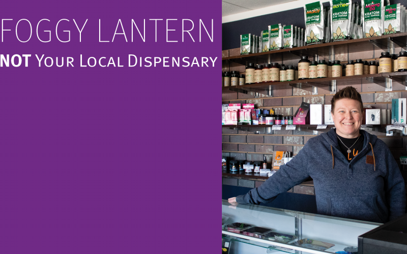 Foggy Lantern: NOT your local dispensary