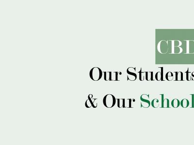 CBD, Our Students, & Our Schools